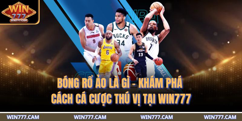 bóng rổ ảo là gì