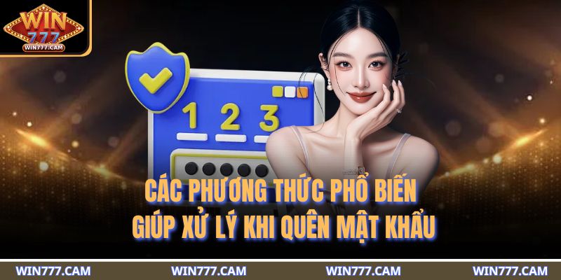 Các phương thức phổ biến giúp xử lý khi quên mật khẩu