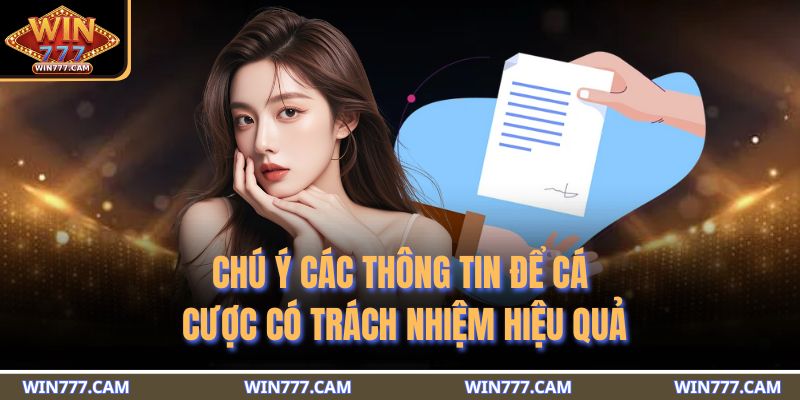 Cá Cược Có Trách Nhiệm 3 Chú ý các thông tin để cá cược có trách nhiệm hiệu quả