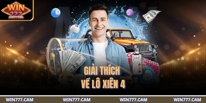 Giải thích về lô xiên 4