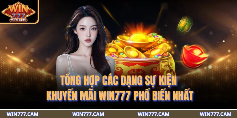 Tổng hợp các dạng sự kiện khuyến mãi WIN777 phổ biến nhất